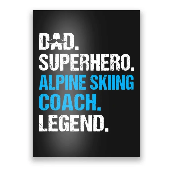 Dad Superhero Alpine Skiing Coach Funny Alpine Skiing Coach Poster