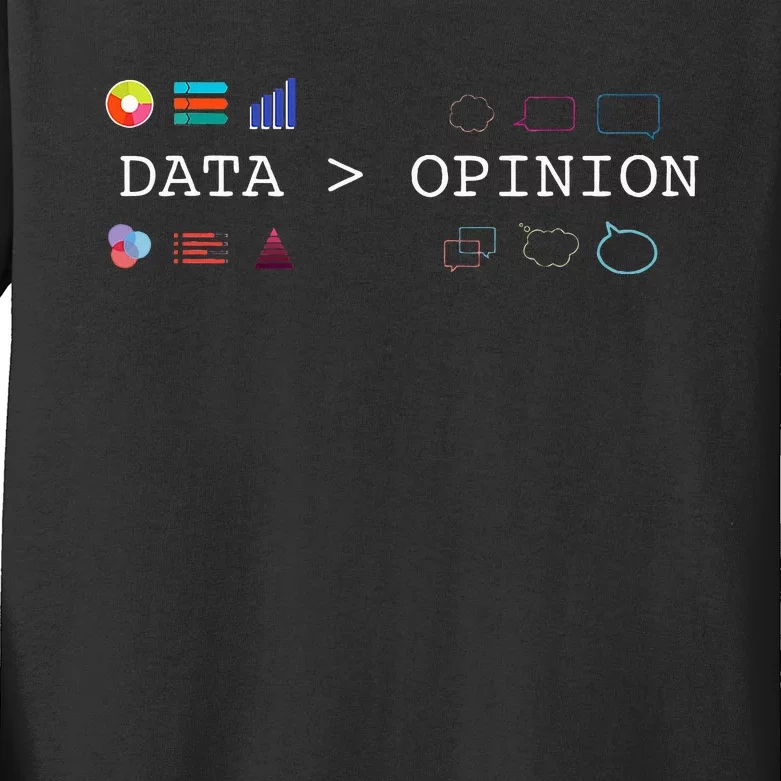 Data Science And Statistics Data Is Greater Than Opinion Kids Long Sleeve Shirt