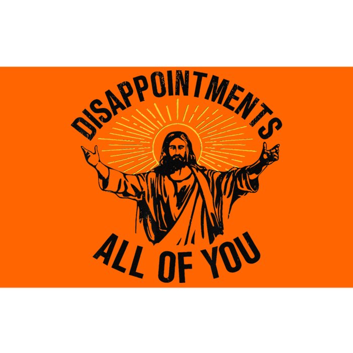 Disappointments Sarcastic All Of You Christian Jesus Gift Bumper Sticker