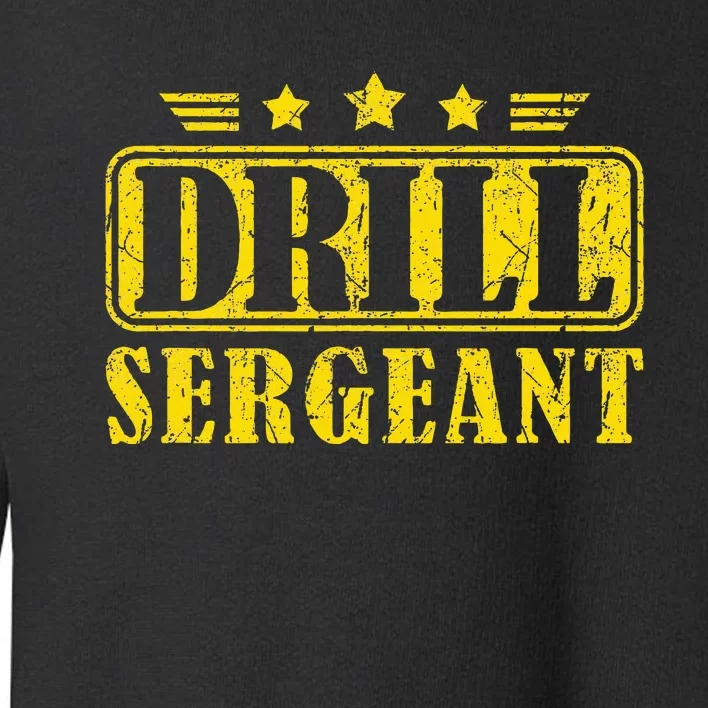 Drill Sergeant A Drill Team Or Warrant Officer Toddler Sweatshirt