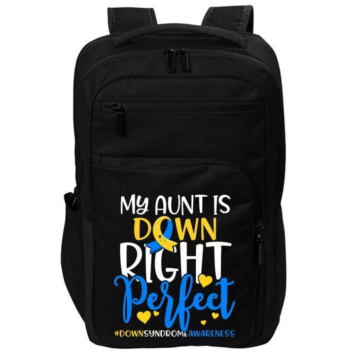 Down Syndrome Awareness My Aunt Is Down Right Perfect Impact Tech Backpack