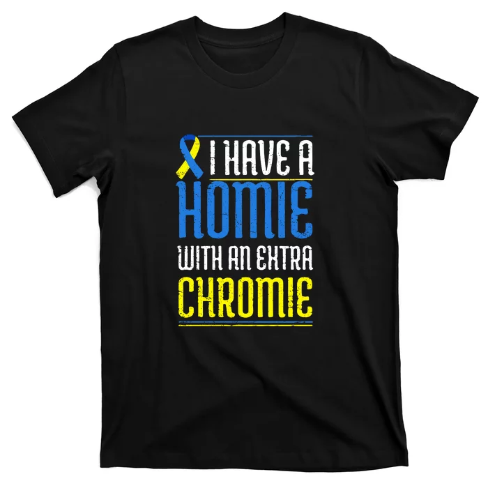 Down Syndrome Awareness, Funny Trisomy 21 Friends Gift T-Shirt