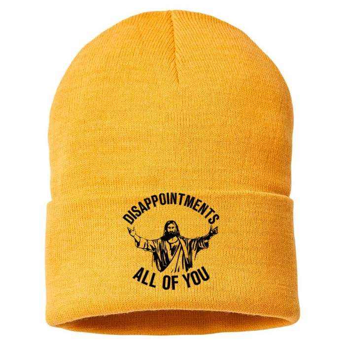 Disappointments Sarcastic All Of You Christian Jesus Sustainable Knit Beanie