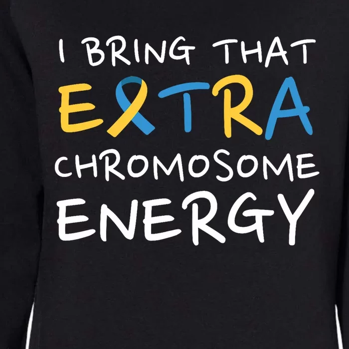 Down Syndrome Awareness Extra Chromosome Womens California Wash Sweatshirt