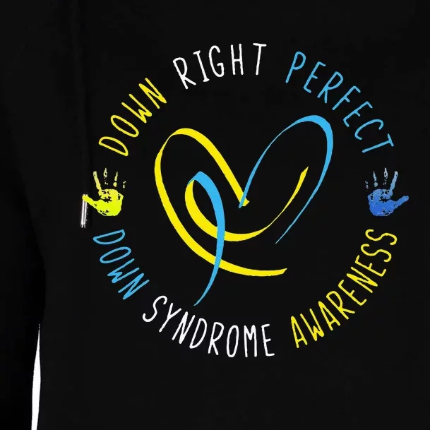 Down Syndrome Awareness Day 21 March Down Right Perfect Womens Funnel Neck Pullover Hood