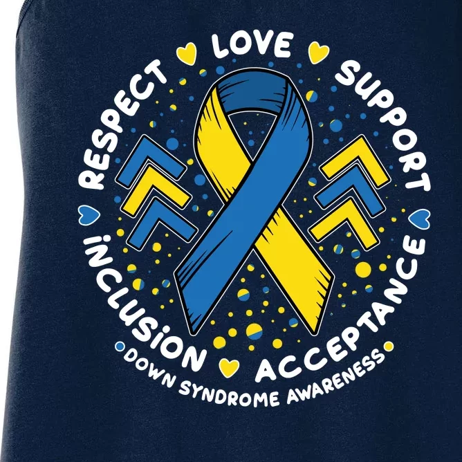 Down Syndrome Awareness Respect Love Support Inclusion Acceptance Women's Racerback Tank