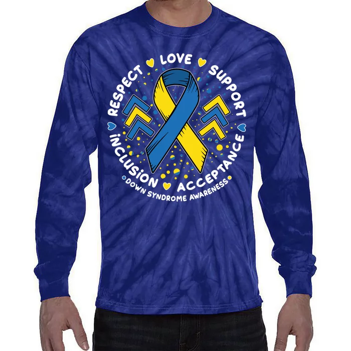 Down Syndrome Awareness Respect Love Support Inclusion Acceptance Tie-Dye Long Sleeve Shirt