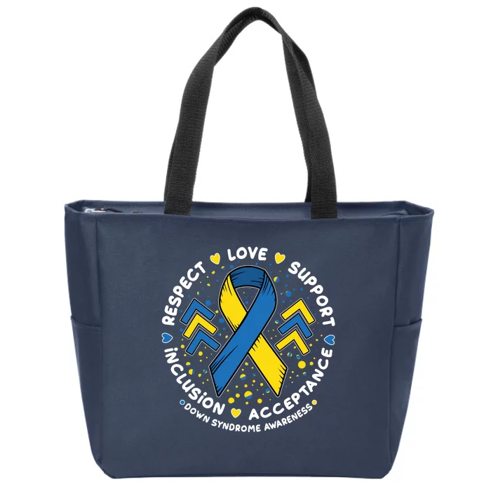 Down Syndrome Awareness Respect Love Support Inclusion Acceptance Zip Tote Bag