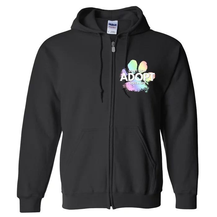 Dont Shop Adopt Dog Cat Rescue Kind Animal Rights Lover Full Zip Hoodie