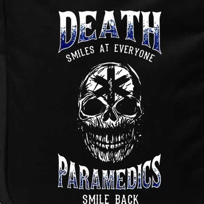 Death Smiles At Everyone Paramedics Smile Back Impact Tech Backpack