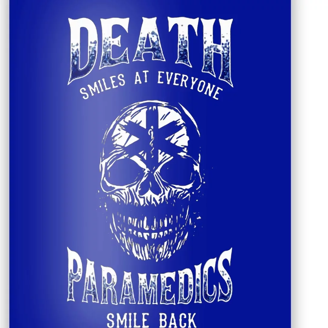 Death Smiles At Everyone Paramedics Smile Back Poster