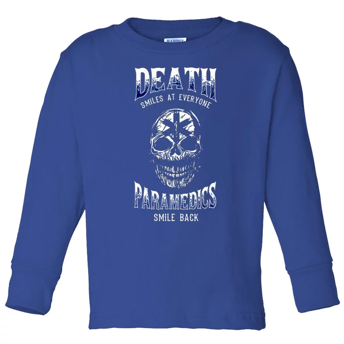 Death Smiles At Everyone Paramedics Smile Back Toddler Long Sleeve Shirt