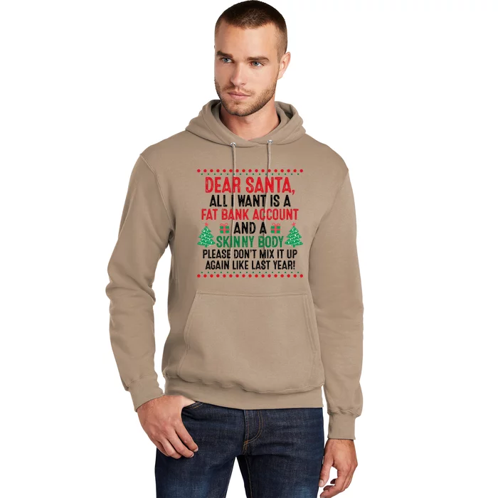 Dear Santa All I Want Is A Fat Bank Account Skinny Body Fun Hoodie