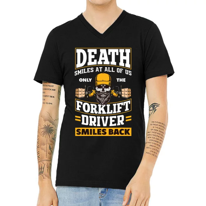 Death Smiles At Us Funny Forklift Driver Forklift Operator V-Neck T-Shirt