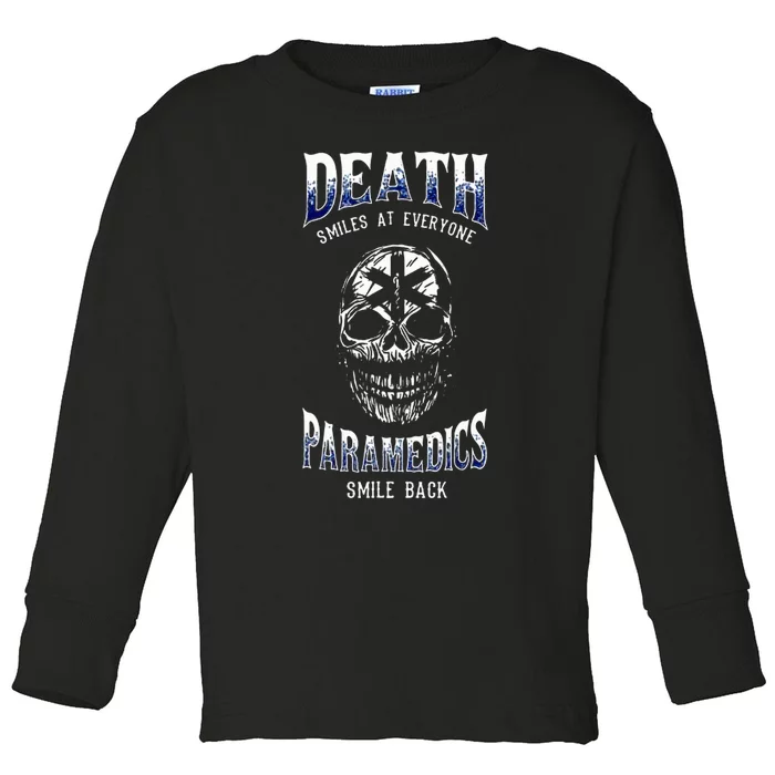 Death Smiles At Everyone Paramedics Smile Back Toddler Long Sleeve Shirt