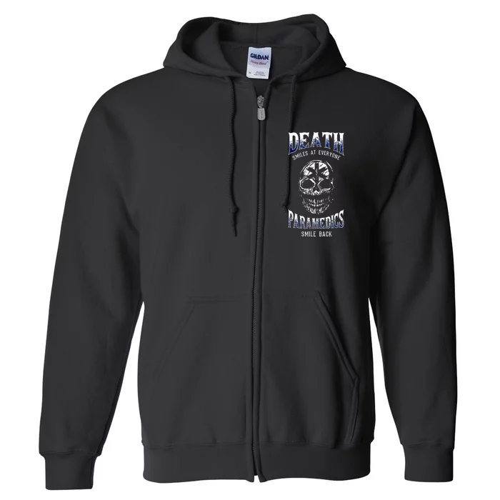 Death Smiles At Everyone Paramedics Smile Back Full Zip Hoodie