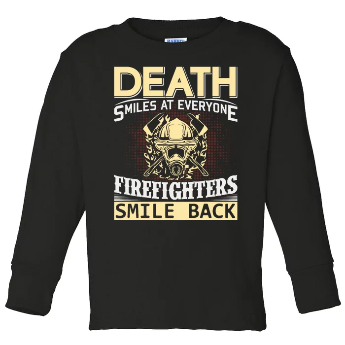 Death Smiles At Everyone Firefighters Smile Back Toddler Long Sleeve Shirt