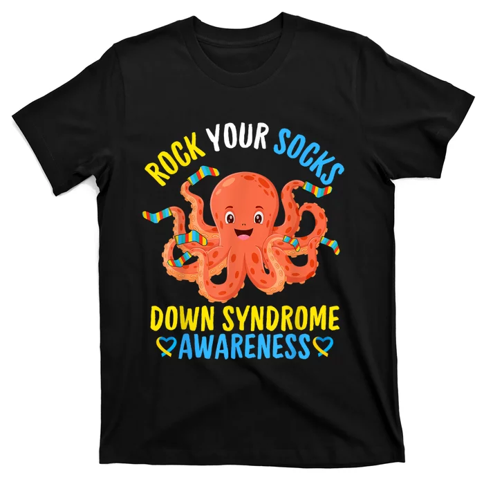 Down Syndrome Awareness Octopus Rock Your Sock T-Shirt