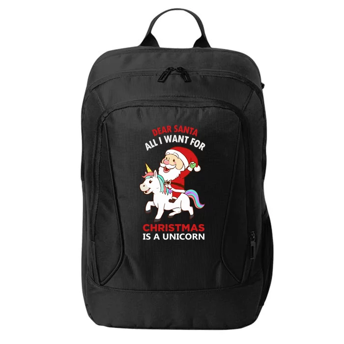 Dear Santa All I Want For Christmas Is A Unicorn Gift City Backpack