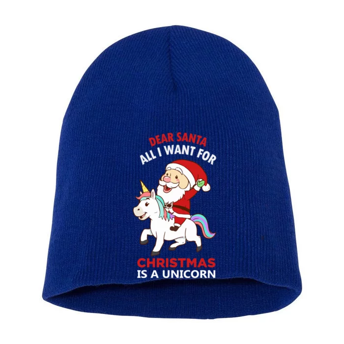 Dear Santa All I Want For Christmas Is A Unicorn Gift Short Acrylic Beanie