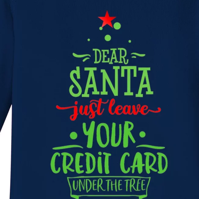 Dear Santa All I Want For Christmas Is Your Credit Card Tree Gift Baby Long Sleeve Bodysuit