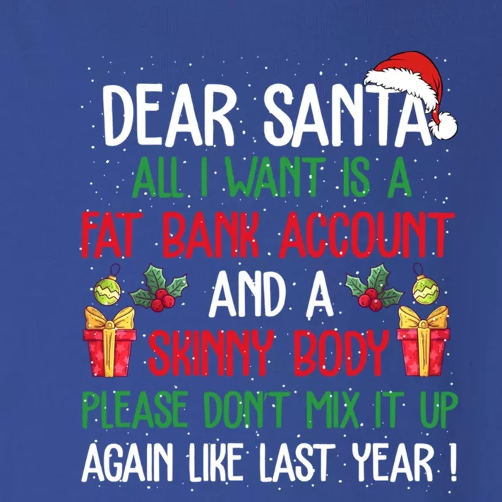 Dear Santa All I Want Is A Fat Bank Account And Skinny Body Gift Toddler Long Sleeve Shirt