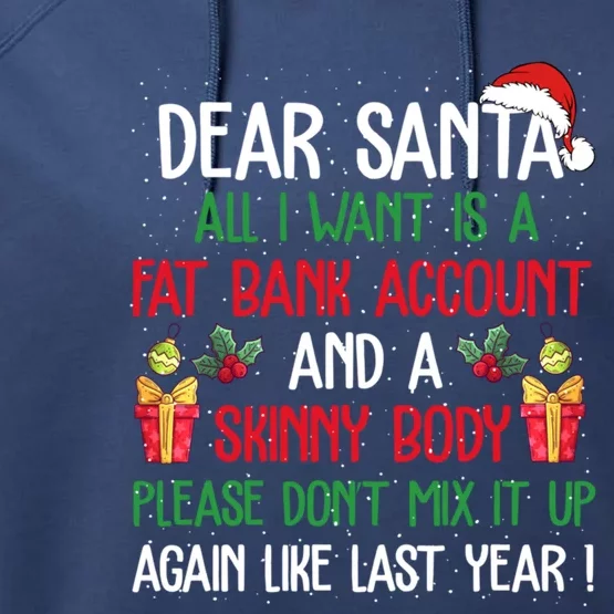 Dear Santa All I Want Is A Fat Bank Account And Skinny Body Gift Performance Fleece Hoodie