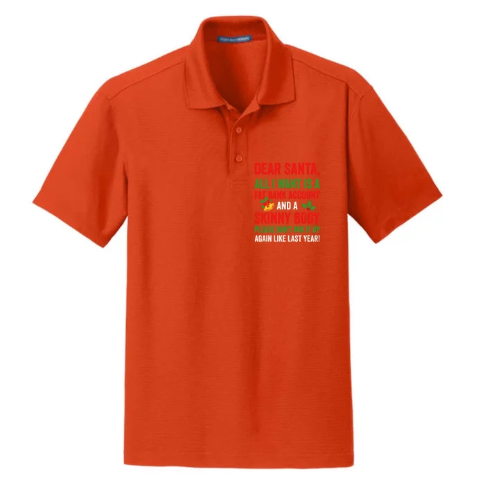 Dear Santa All I Want Is A Fat Bank Account And Skinny Body Gift Dry Zone Grid Performance Polo