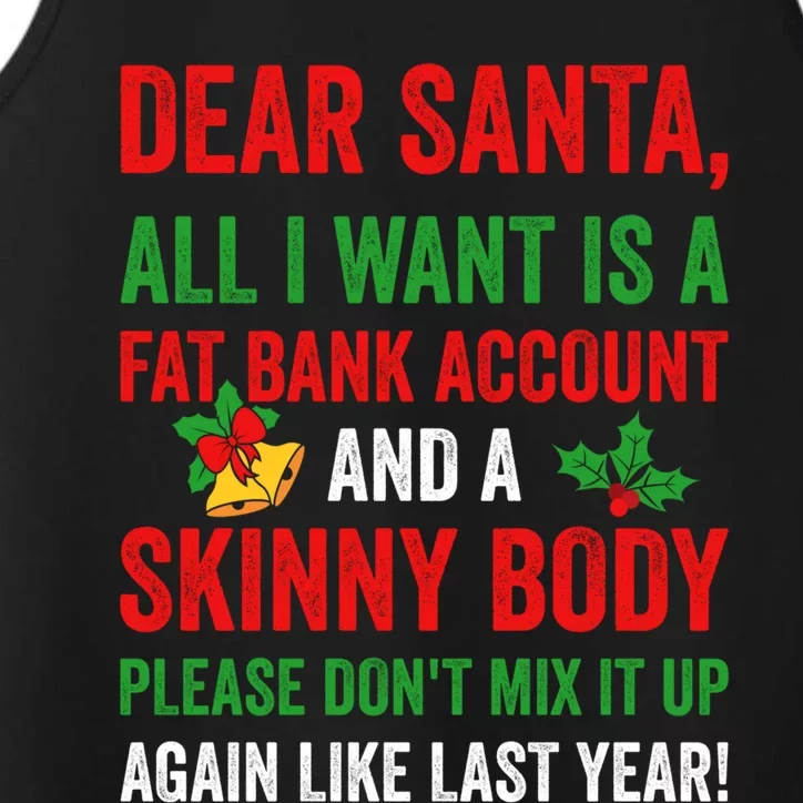 Dear Santa All I Want Is A Fat Bank Account And Skinny Body Gift Performance Tank