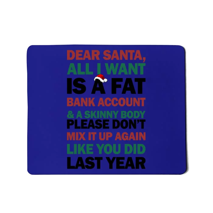 Dear Santa All I Want Is A Fat Bank Account Gift Mousepad