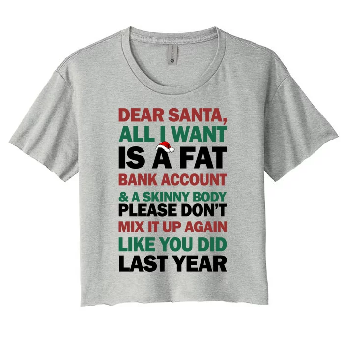 Dear Santa All I Want Is A Fat Bank Account Gift Women's Crop Top Tee