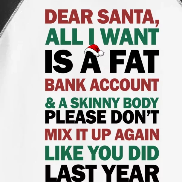 Dear Santa All I Want Is A Fat Bank Account Gift Toddler Fine Jersey T-Shirt