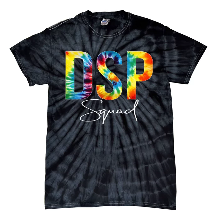 DSP Squad Appreciation Day Tie Dye For Women For Work Tie-Dye T-Shirt