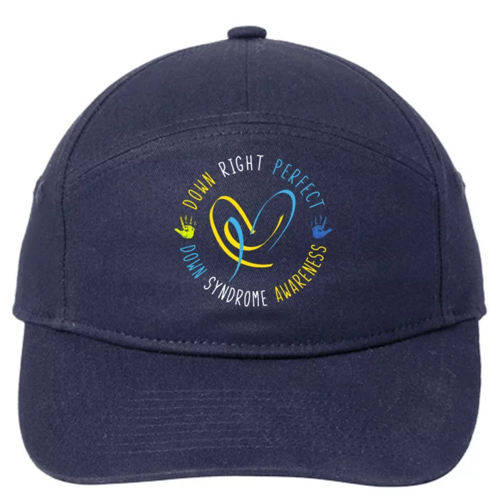 Down Syndrome Awareness Day 21 March Down Right Perfect Gift 7-Panel Snapback Hat