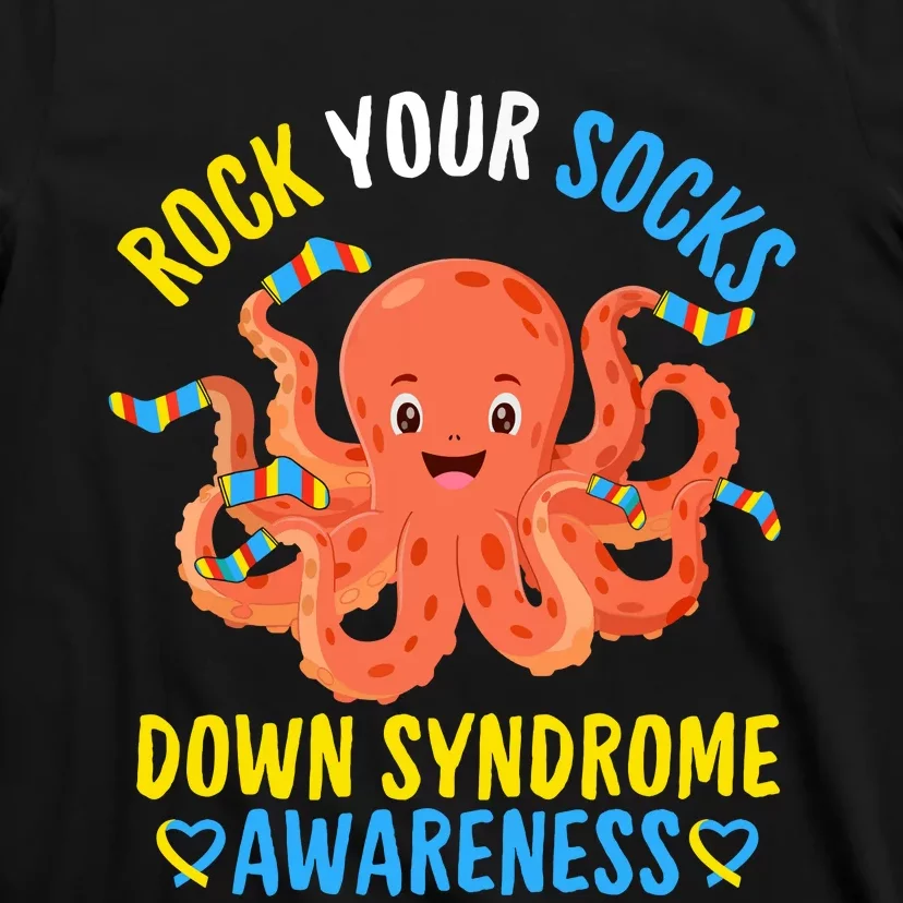 Down Syndrome Awareness Octopus Rock Your Sock T-Shirt