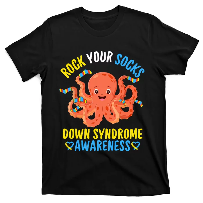 Down Syndrome Awareness Octopus Rock Your Sock T-Shirt