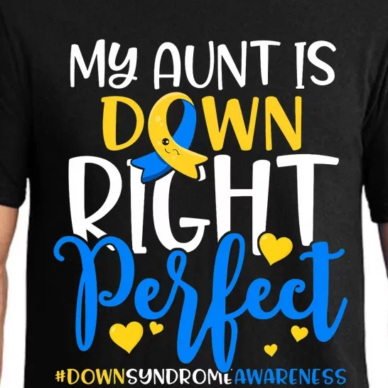 Down Syndrome Awareness My Aunt Is Down Right Perfect Pajama Set