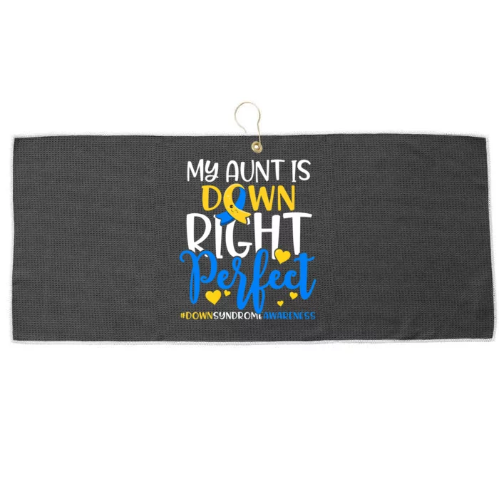 Down Syndrome Awareness My Aunt Is Down Right Perfect Large Microfiber Waffle Golf Towel