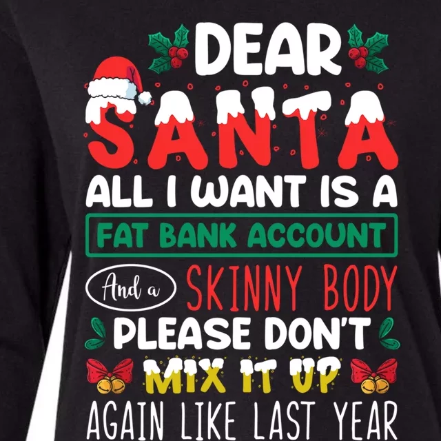 Dear Santa All I Want Is A Fat Bank Account And A Skinny Cute Gift Womens Cotton Relaxed Long Sleeve T-Shirt