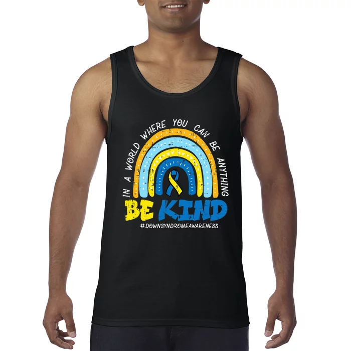 Down Syndrome Awareness Be Kind Rainbow T21 Tank Top