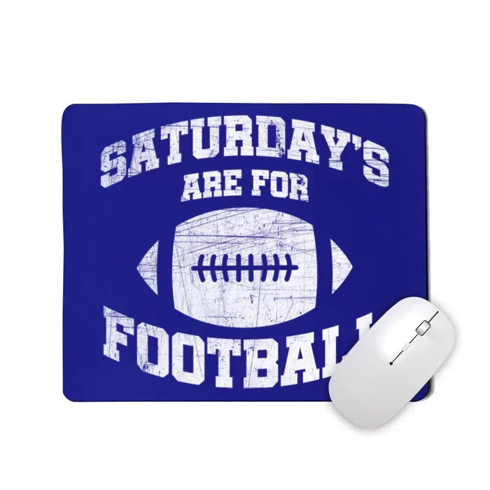 Distressed Saturdays Are For Football College Football Fan Gift Mousepad