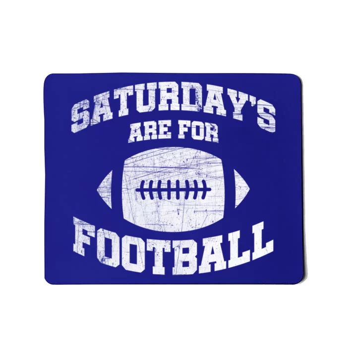 Distressed Saturdays Are For Football College Football Fan Gift Mousepad