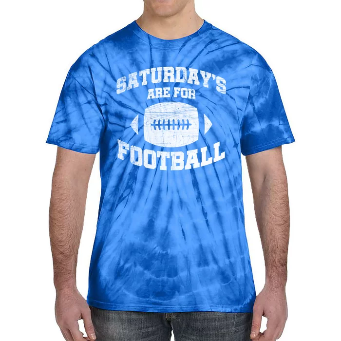 Distressed Saturdays Are For Football College Football Fan Gift Tie-Dye T-Shirt