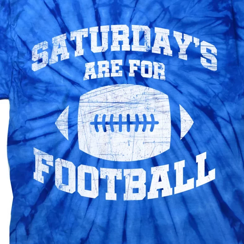 Distressed Saturdays Are For Football College Football Fan Gift Tie-Dye T-Shirt