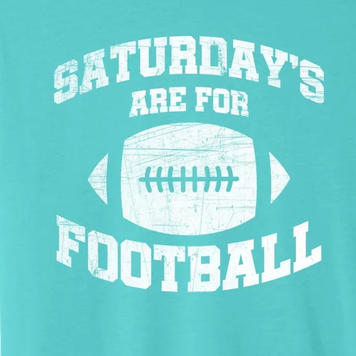 Distressed Saturdays Are For Football College Football Fan Gift ChromaSoft Performance T-Shirt