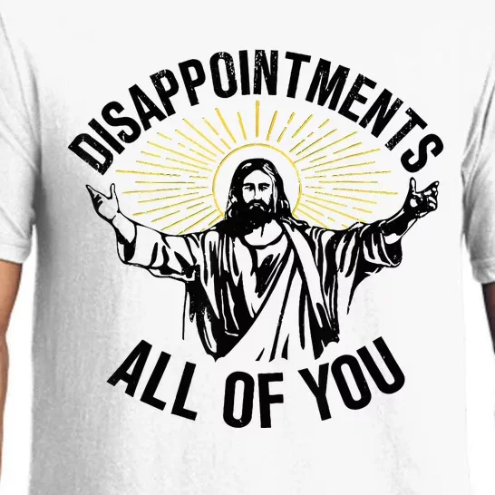 Disappointments Sarcastic All Of You Christian Jesus Pajama Set