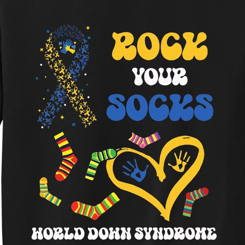 Down Syndrome Awareness Rock Your Socks T21 Tall Sweatshirt