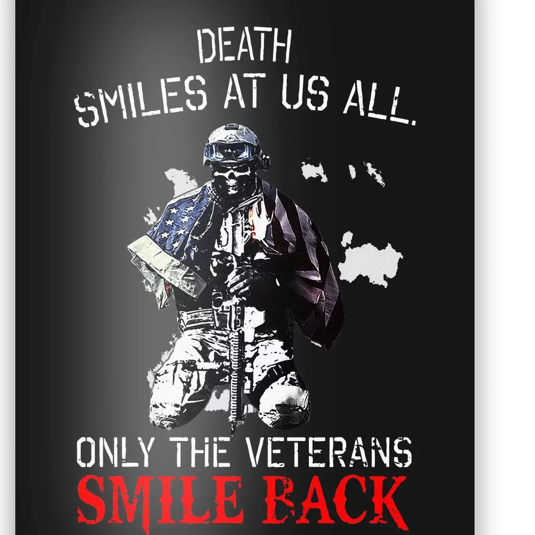 Death Smiles At Us All Only The Veterans Smile Ba Ck Poster