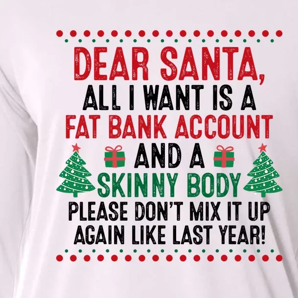 Dear Santa All I Want Is A Fat Bank Account And Skinny Body Cooling Performance Long Sleeve Crew