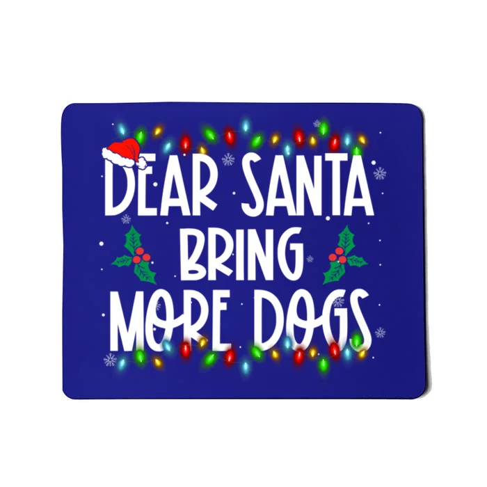 Dear Santa Bring More Dogs Christmas Pjs Family Matching Gift Mousepad